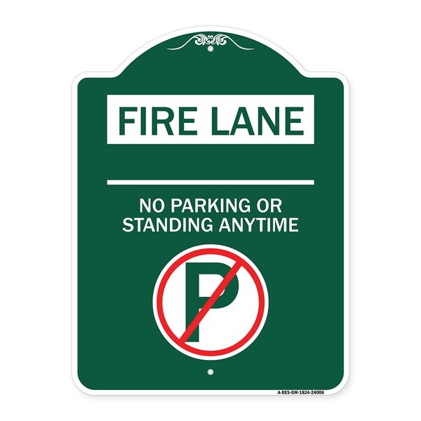 Signmission Fire Lane-No Parking or Standing Anytime W/ No Parking, Green & White Alum, 18" x 24", GW-1824-24006 A-DES-GW-1824-24006 - main